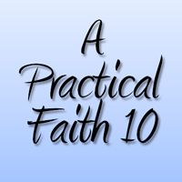 Practical Faith 10